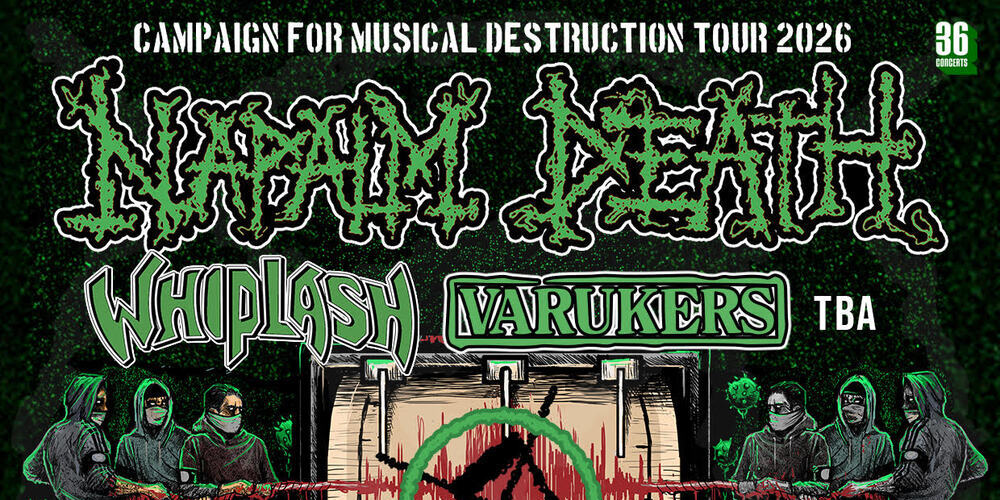 Tickets NAPALM DEATH  + WHIPLASH + VARUKERS, + Support tbc in Berlin