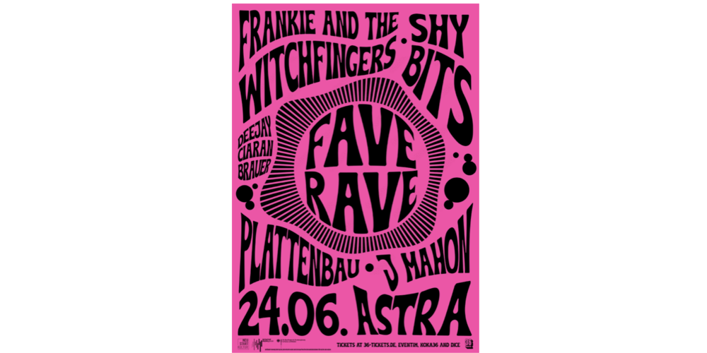 Tickets FAVE RAVE w/ FRANKIE & THE WITCH FINGERS + PLATTENBAU + SHYBITS + J MAHON , + Afterparty with DJ Ciaran Brauer in Berlin